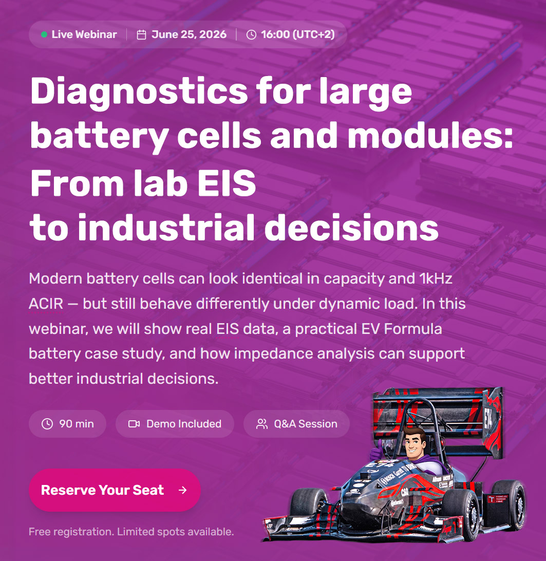 Webinar: Diagnostics for large battery cells and modules: From lab EIS to industrial decisions